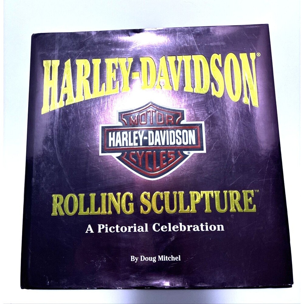 HARLEY-DAVIDSON ROLLING SCULPTURE A PICTORIAL CELEBRATION BOOK DOUG MITCHEL 2002